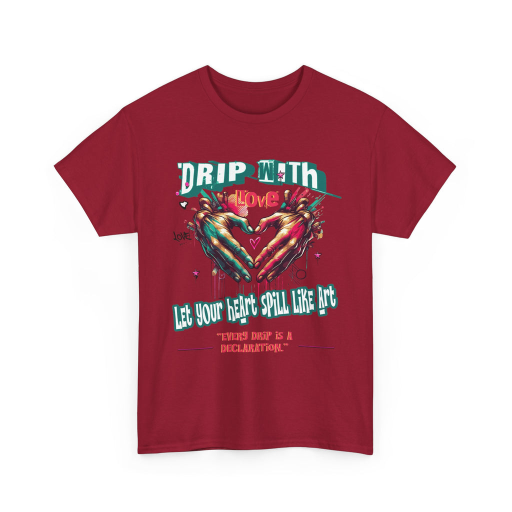 Graphic Tee: DRIP WITH Love Streetwear Design
