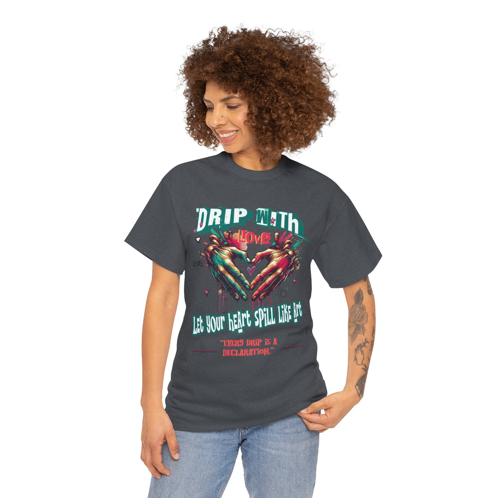 Graphic Tee: DRIP WITH Love Streetwear Design