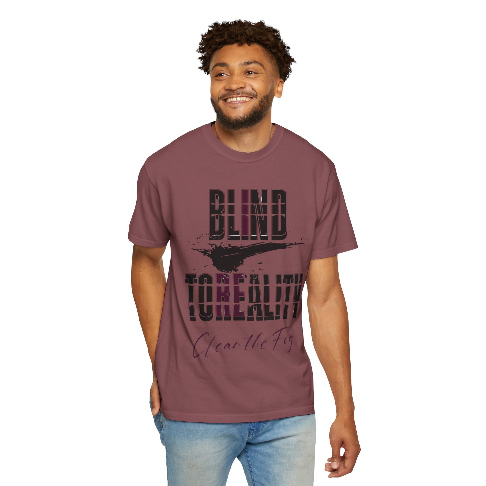 Unisex Garment-Dyed T-shirt with 'Blind to Reality - Clear the Fog' Design, Casual Wear, Gift for Dreamers, Inspirational Tee, [...]