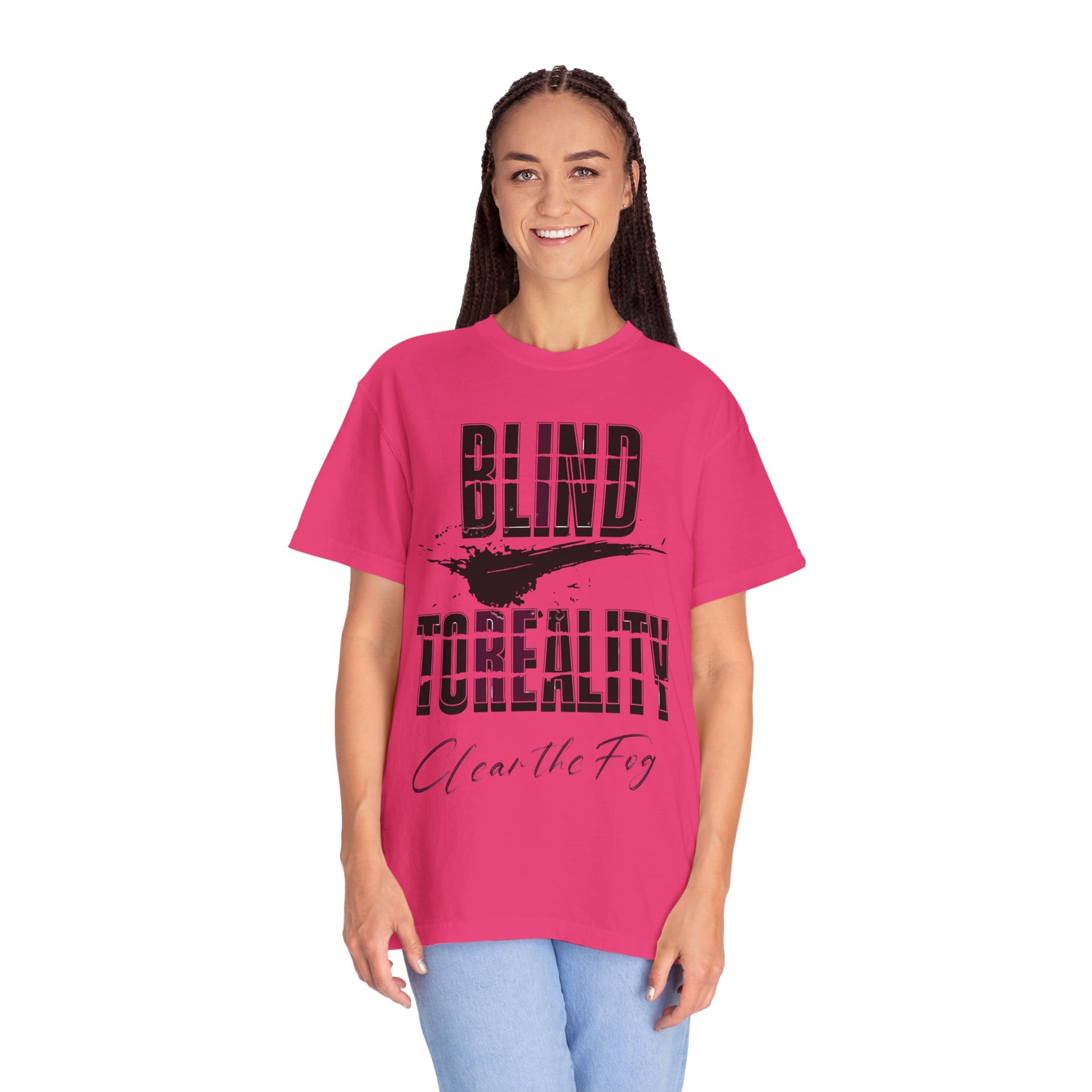 Unisex Garment-Dyed T-shirt with 'Blind to Reality - Clear the Fog' Design, Casual Wear, Gift for Dreamers, Inspirational Tee, [...]