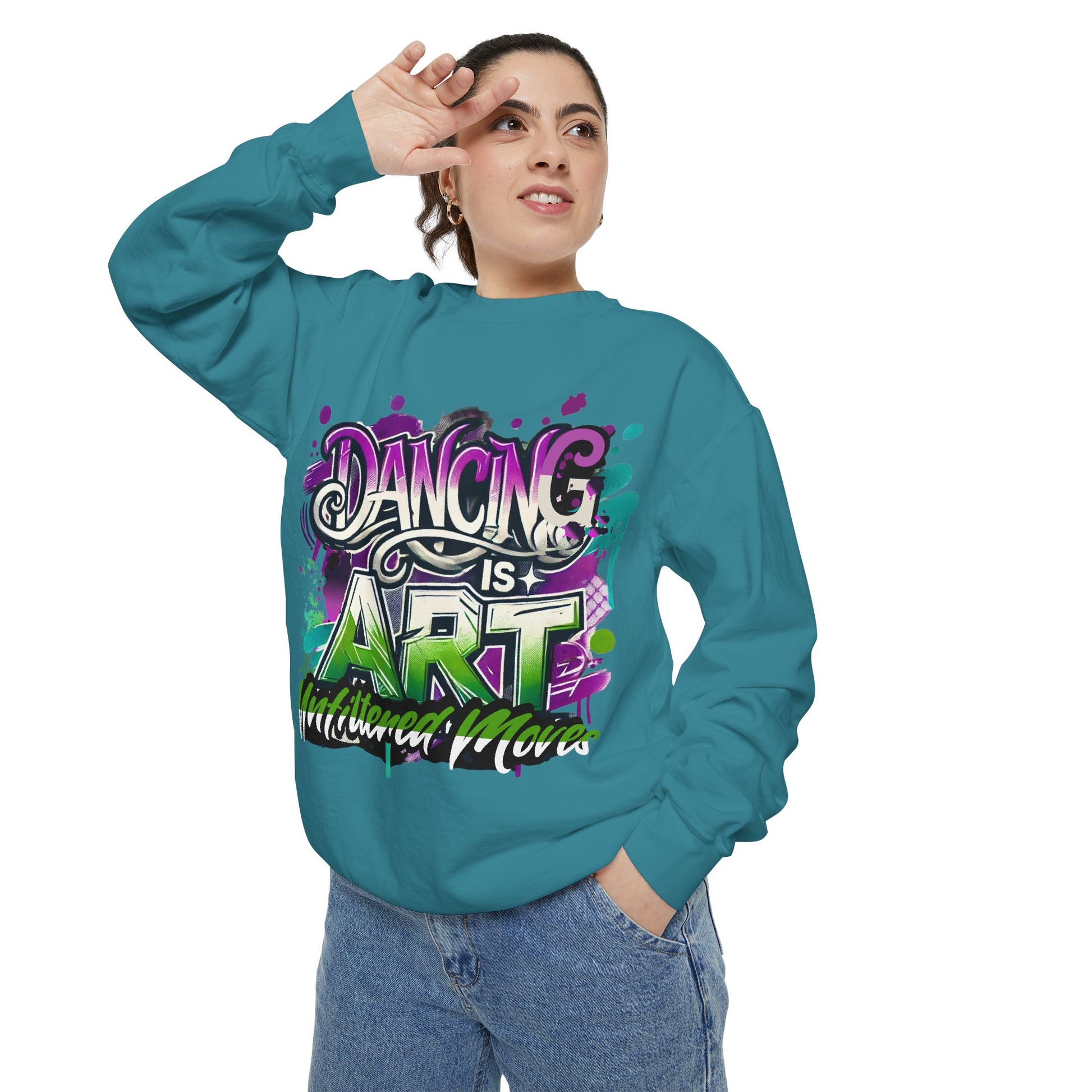 Layer up. Speak loud. Be seen in this Garment-Dyed Sweatshirt: Dancing is Art Unfiltered Moves