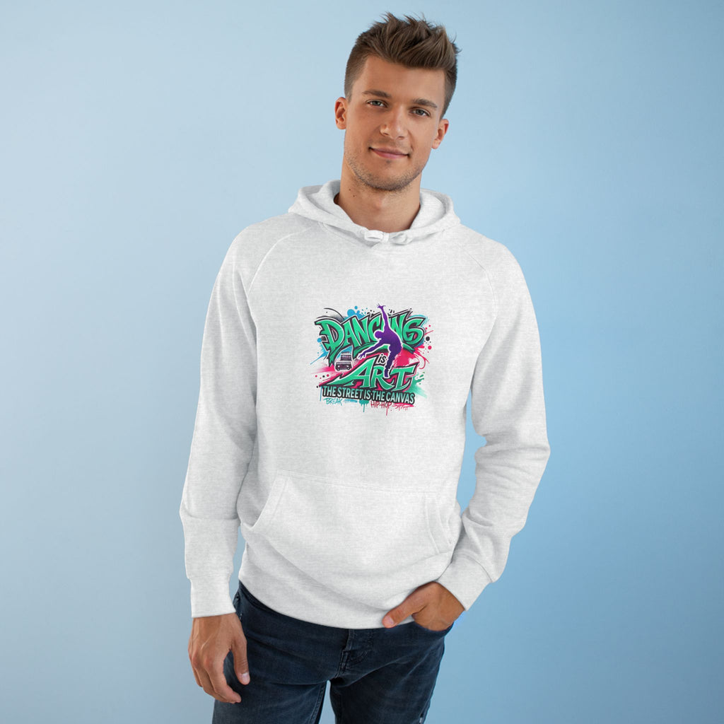 Street Dance Hoodie - Dancing is Art - The Street is the Canvas