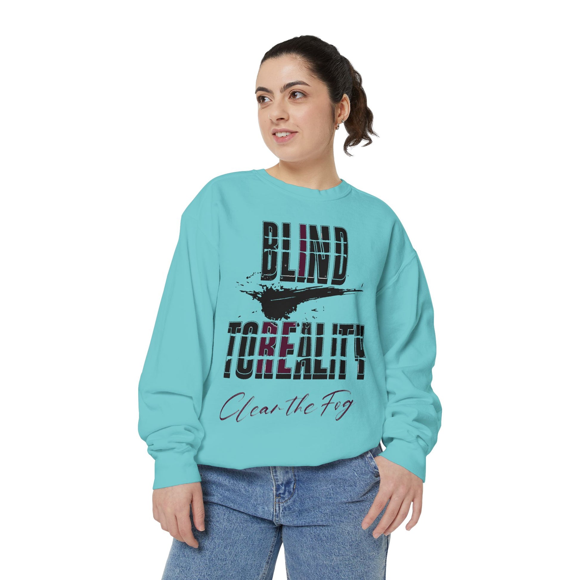 Garment-Dyed Sweatshirt - 'Blind to Reality' Statement Sweatshirt, Cozy Casual Wear, Motivational Gift, Unisex Apparel, [...]