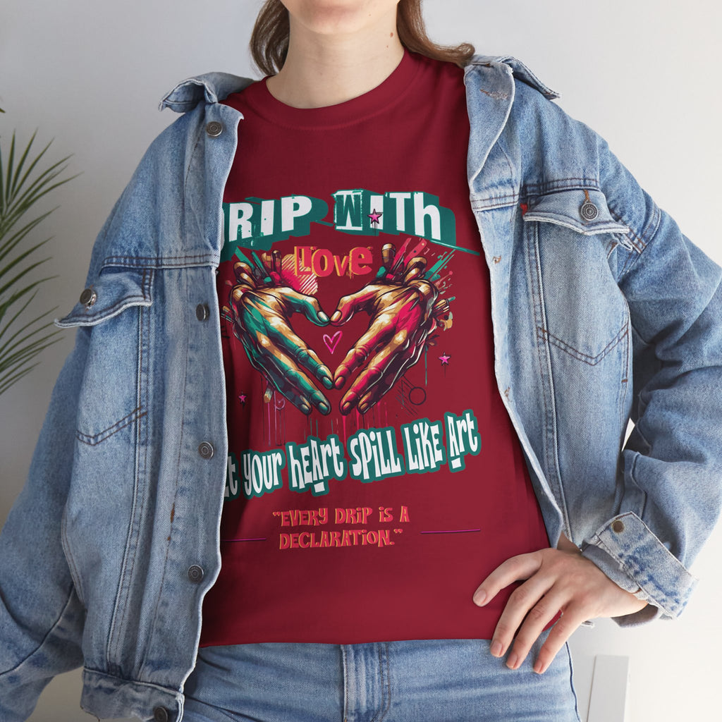 Graphic Tee: DRIP WITH Love Streetwear Design