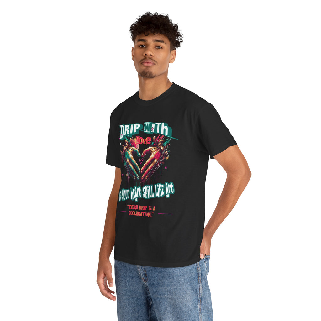 Graphic Tee: DRIP WITH Love Streetwear Design