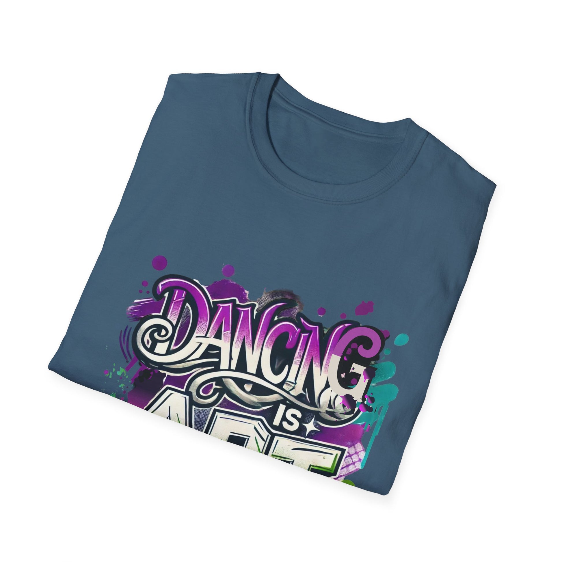 Dance Tee Unisex Softstyle T-Shirt: Dancing is Art & Unfiltered Moves Design