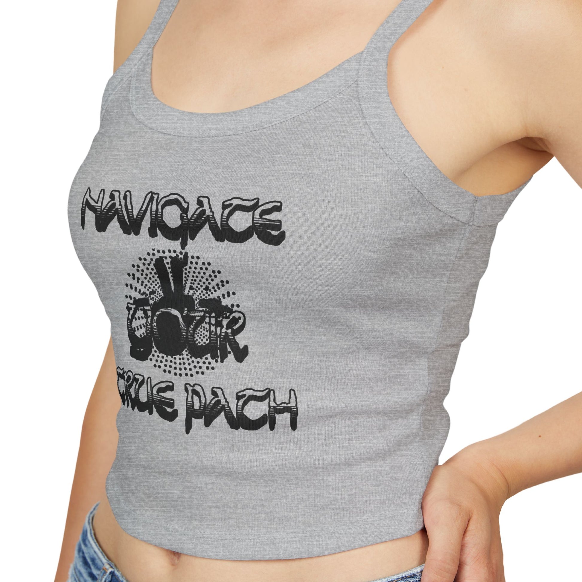 Stylish Women's Spaghetti Strap Tank Top - "Navigate Your True Path" - Perfect for Summer, Beach Days, Parties, Layering, Casual Outfits