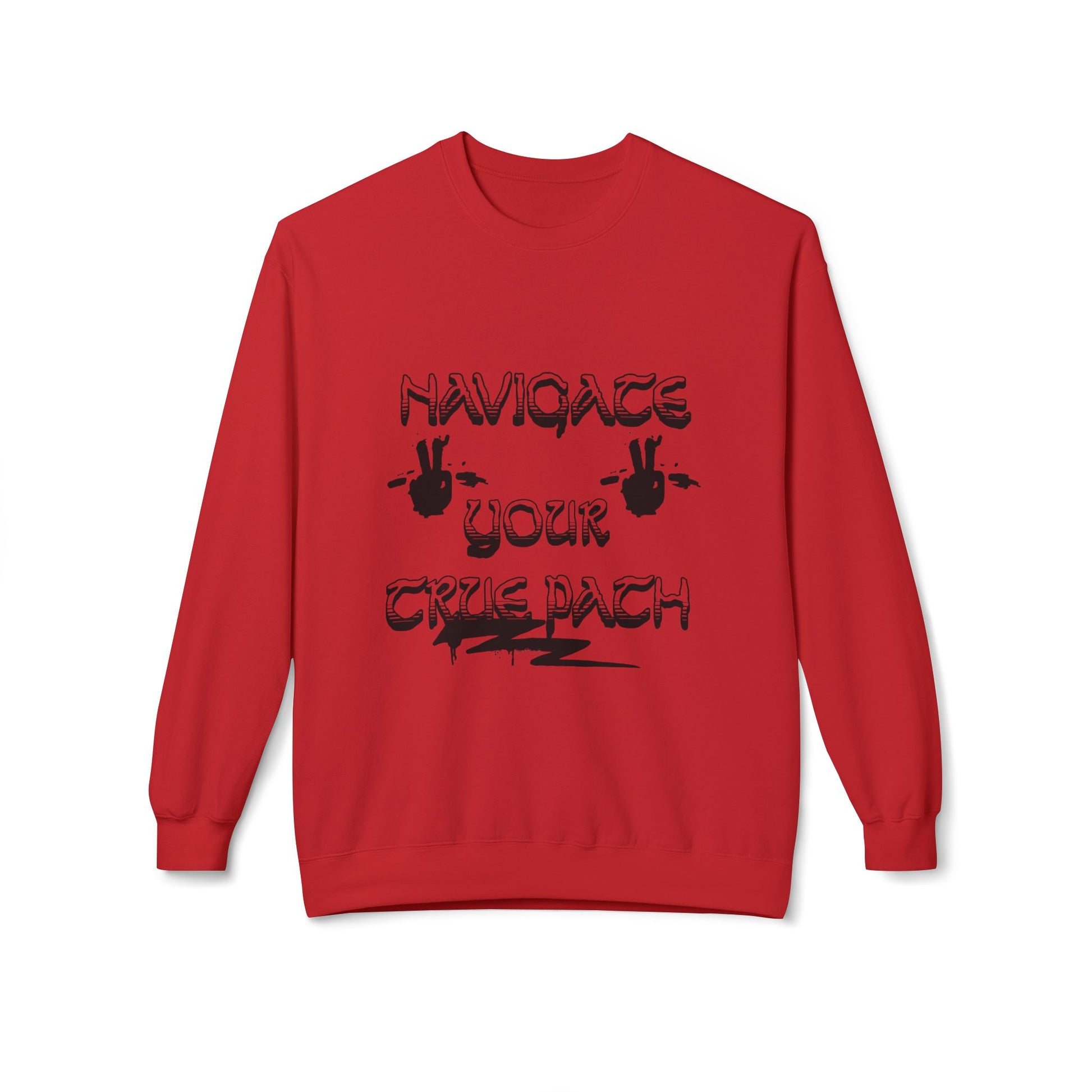 Navigate Your True Path Sweatshirt - Cozy Unisex Crewneck, Inspirational Gift for Friends, Adventure Lover Apparel, Motivational Clothing