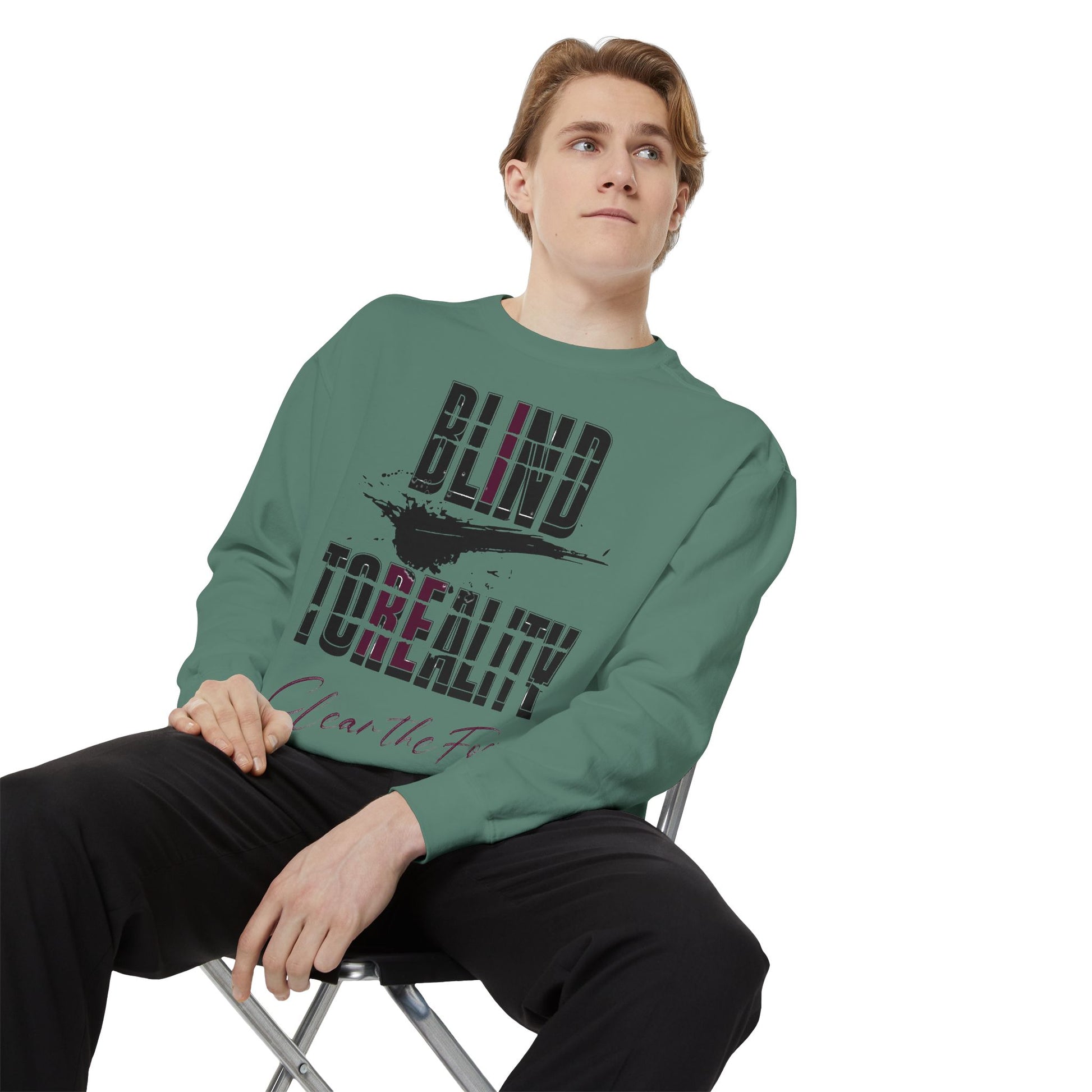Garment-Dyed Sweatshirt - 'Blind to Reality' Statement Sweatshirt, Cozy Casual Wear, Motivational Gift, Unisex Apparel, [...]