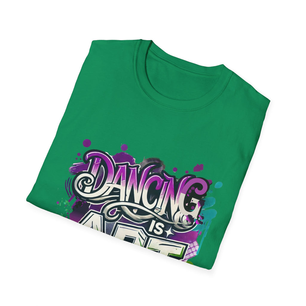Dance Tee Unisex Softstyle T-Shirt: Dancing is Art & Unfiltered Moves Design