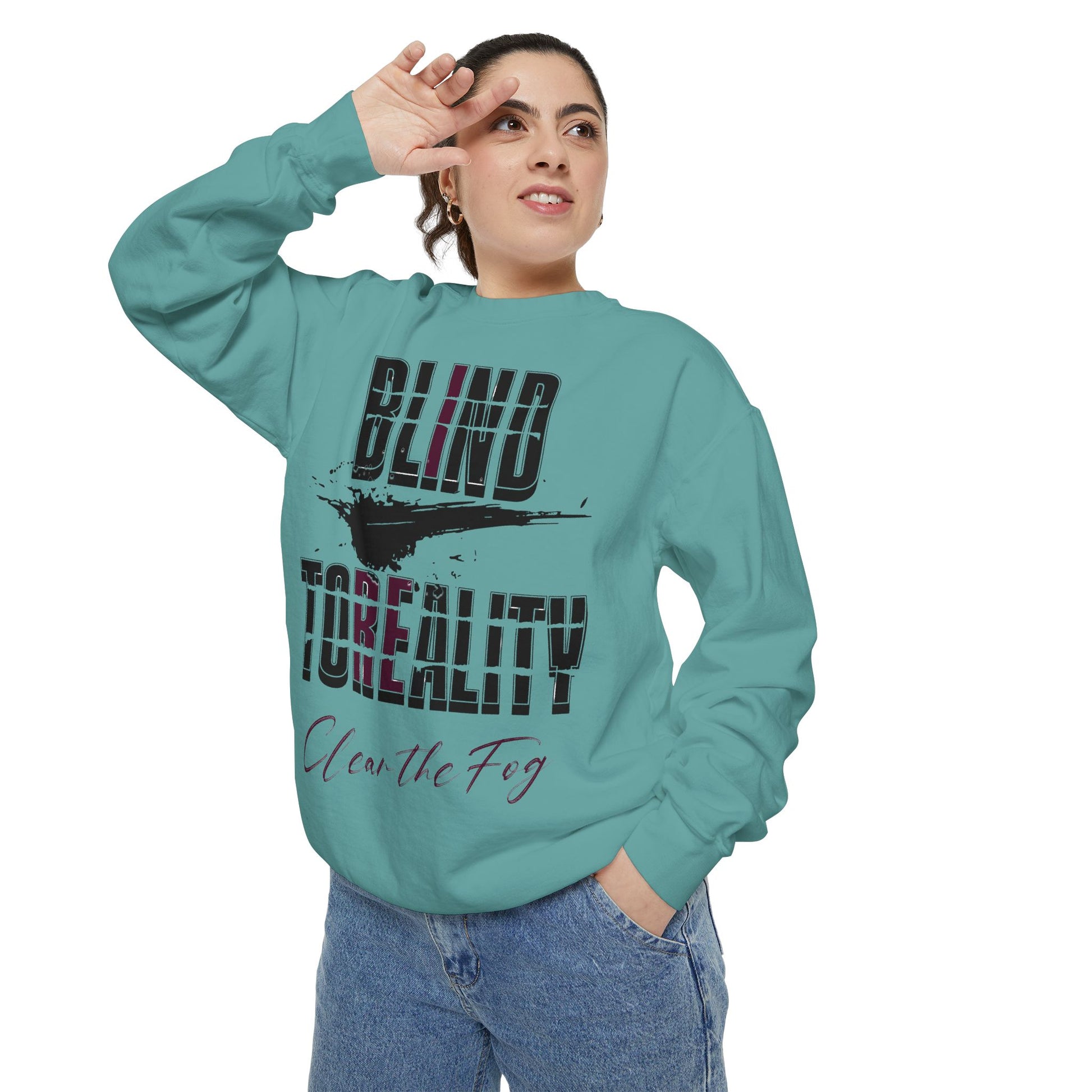Garment-Dyed Sweatshirt - 'Blind to Reality' Statement Sweatshirt, Cozy Casual Wear, Motivational Gift, Unisex Apparel, [...]