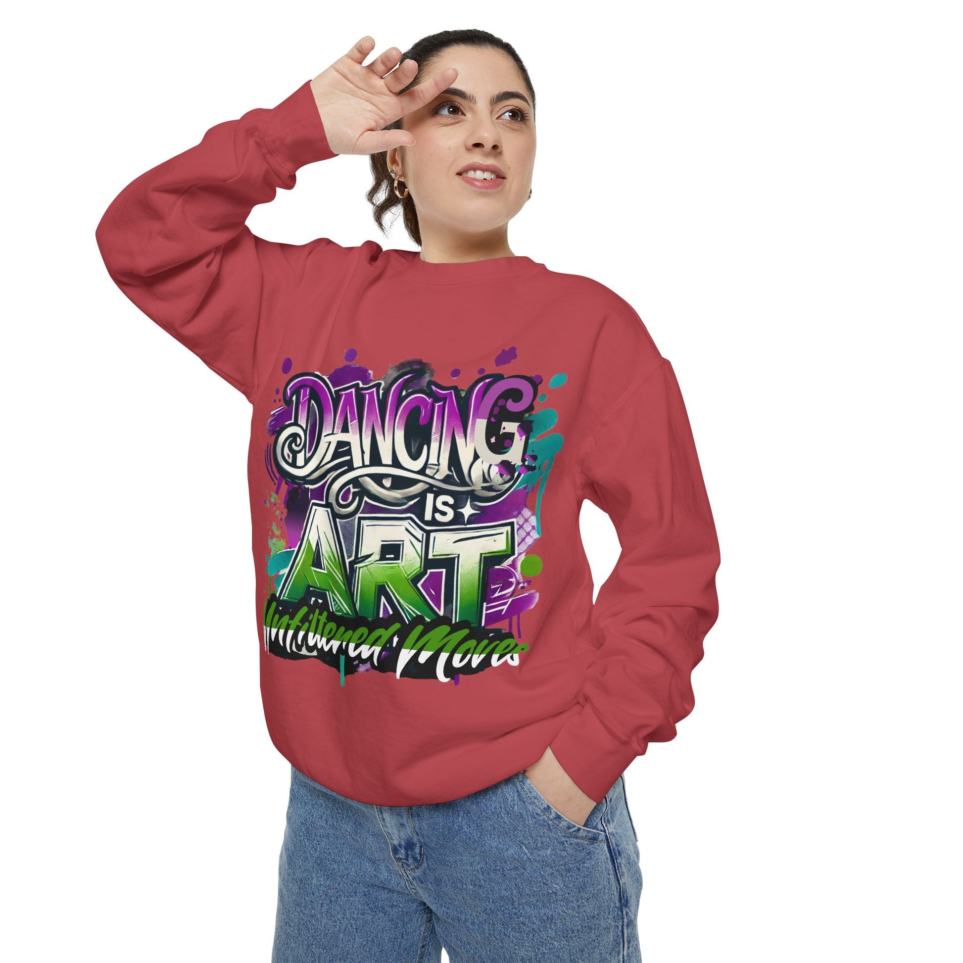 Layer up. Speak loud. Be seen in this Garment-Dyed Sweatshirt: Dancing is Art Unfiltered Moves
