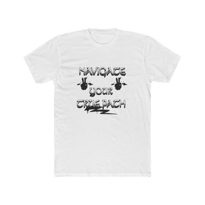 Navigating Your True Path Unisex Cotton Crew Tee, Funny T-Shirt, Gift for Friends, Casual Wear, Quirky Outfit, Everyday Style