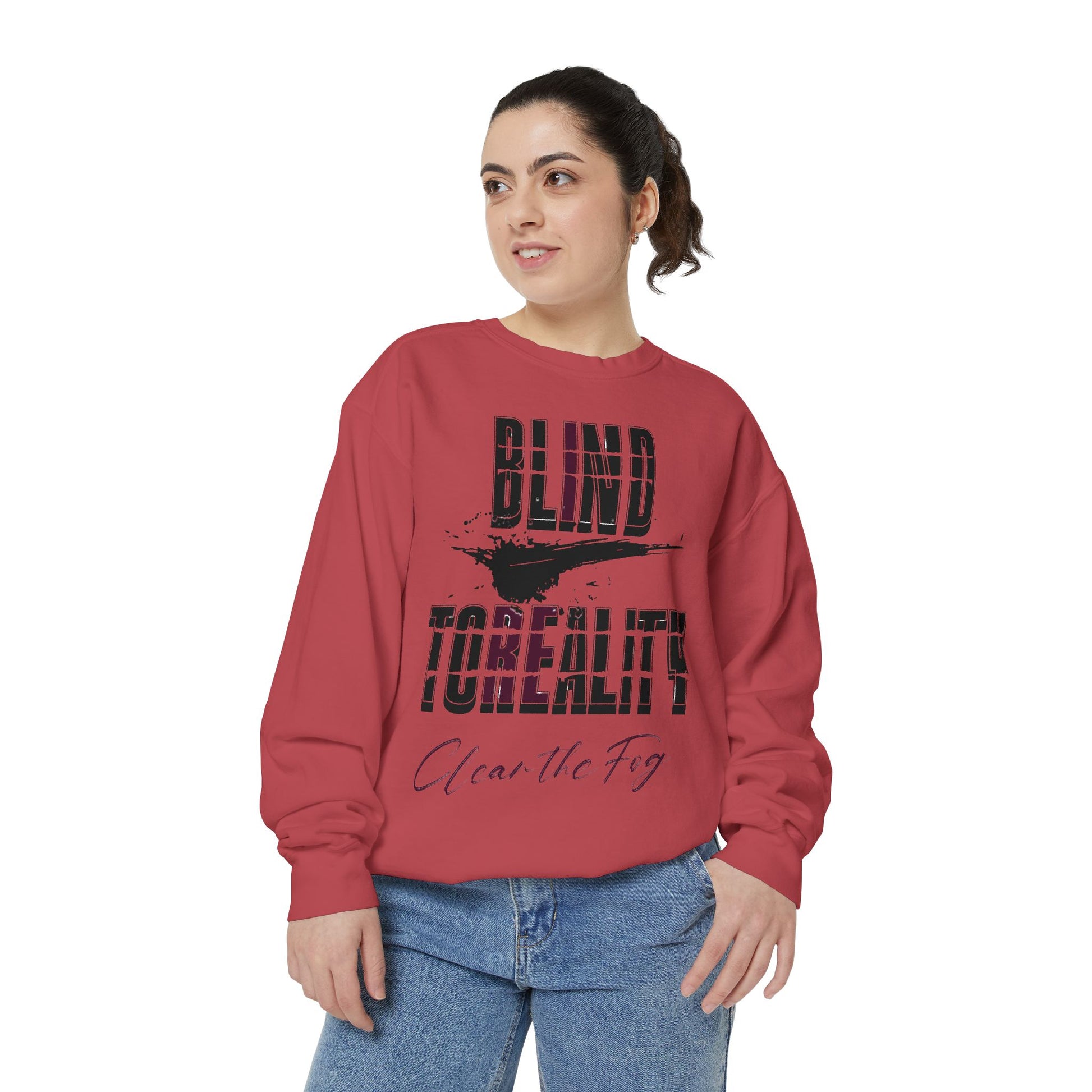 Garment-Dyed Sweatshirt - 'Blind to Reality' Statement Sweatshirt, Cozy Casual Wear, Motivational Gift, Unisex Apparel, [...]