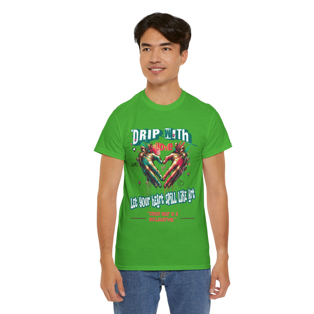 Graphic Tee: DRIP WITH Love Streetwear Design