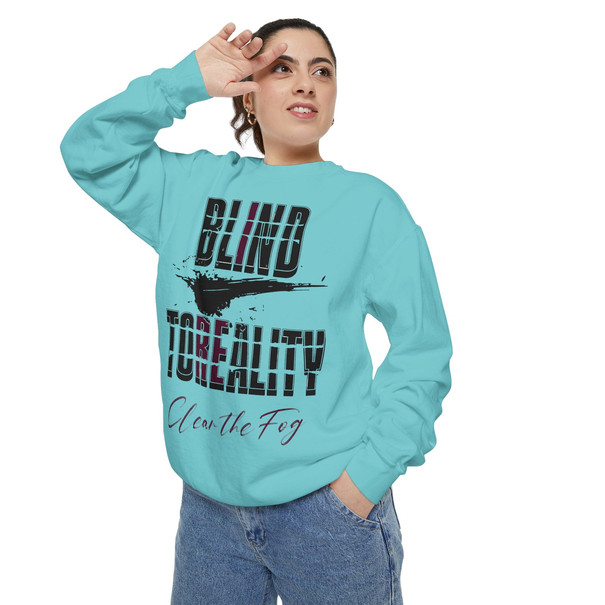 Garment-Dyed Sweatshirt - 'Blind to Reality' Statement Sweatshirt, Cozy Casual Wear, Motivational Gift, Unisex Apparel, [...]