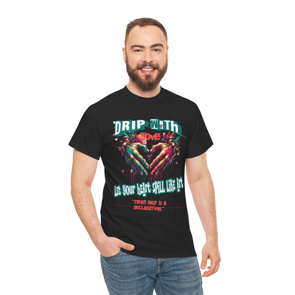 Graphic Tee: DRIP WITH Love Streetwear Design
