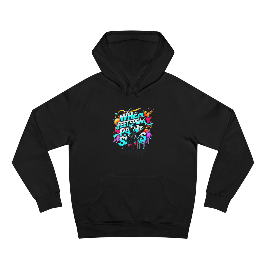 Urban Expression Graffiti Hoodie - When Feet Speak, Paint Soars Hoodie.