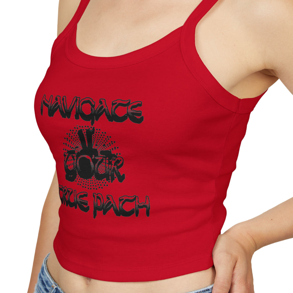 Stylish Women's Spaghetti Strap Tank Top - "Navigate Your True Path" - Perfect for Summer, Beach Days, Parties, Layering, Casual Outfits