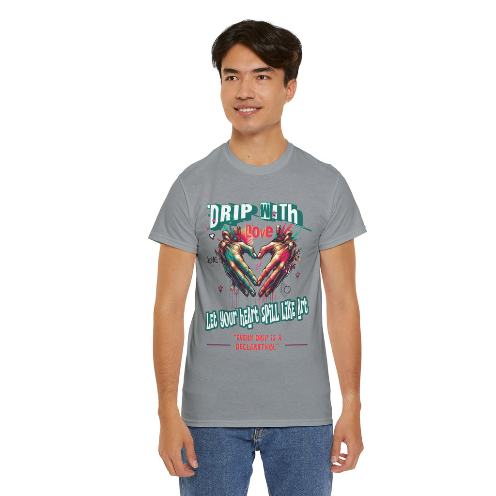 Graphic Tee: DRIP WITH Love Streetwear Design