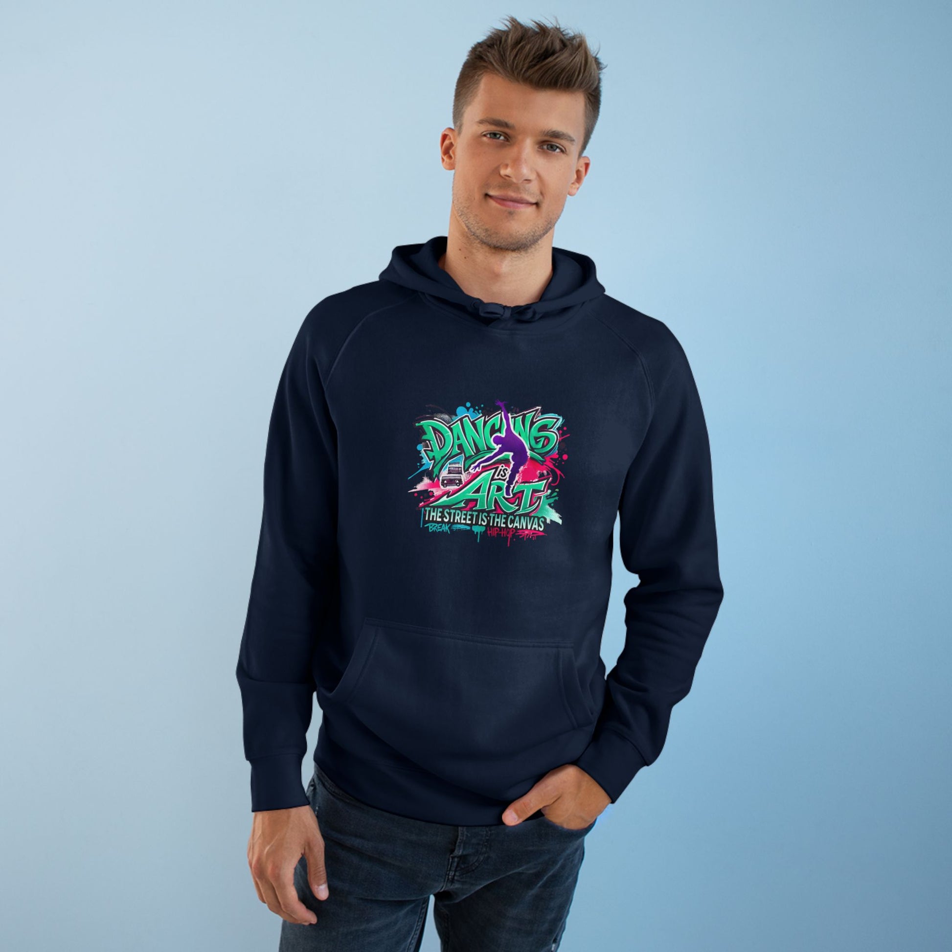 Street Dance Hoodie - Dancing is Art - The Street is the Canvas