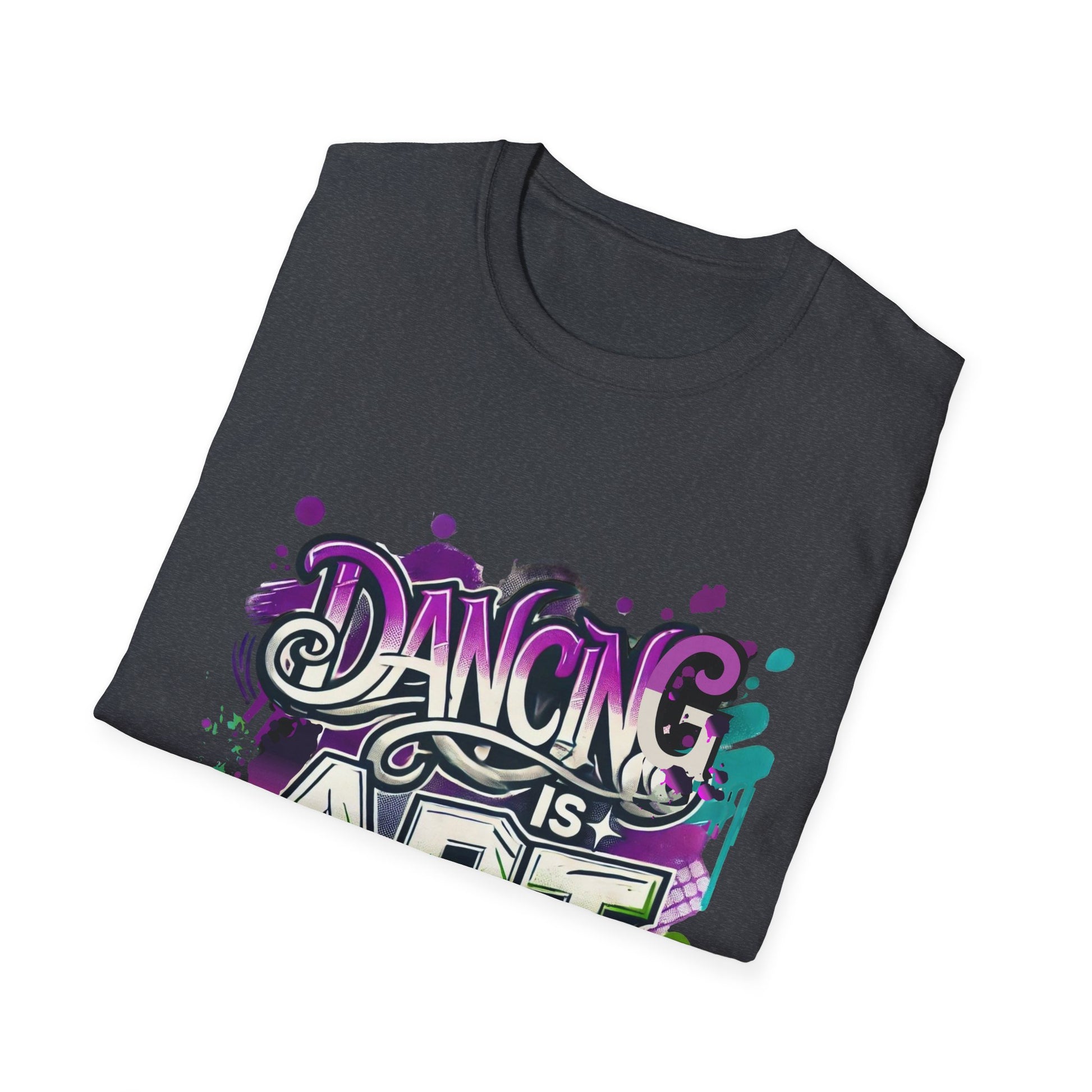 Dance Tee Unisex Softstyle T-Shirt: Dancing is Art & Unfiltered Moves Design