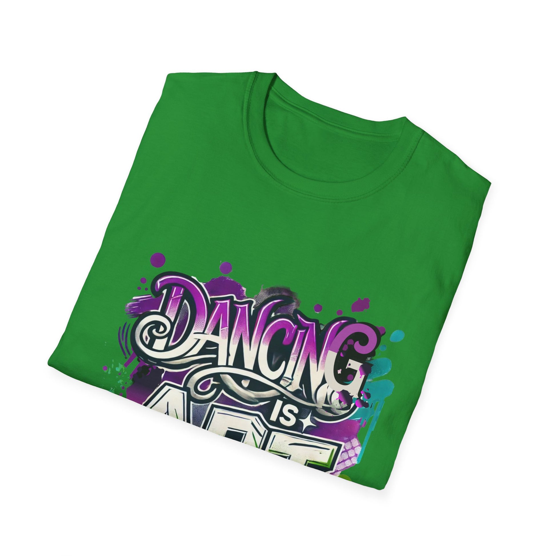 Dance Tee Unisex Softstyle T-Shirt: Dancing is Art & Unfiltered Moves Design