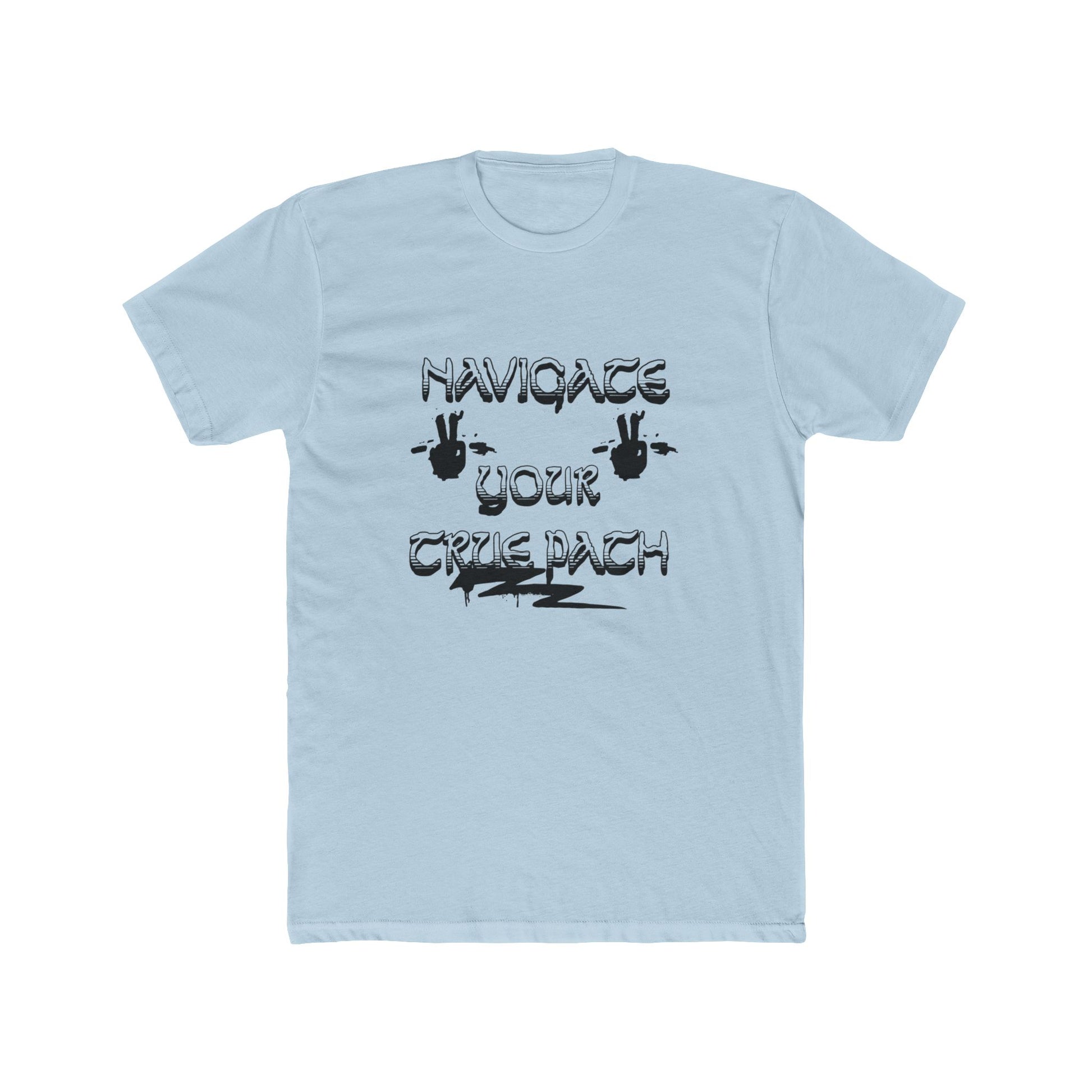 Navigating Your True Path Unisex Cotton Crew Tee, Funny T-Shirt, Gift for Friends, Casual Wear, Quirky Outfit, Everyday Style