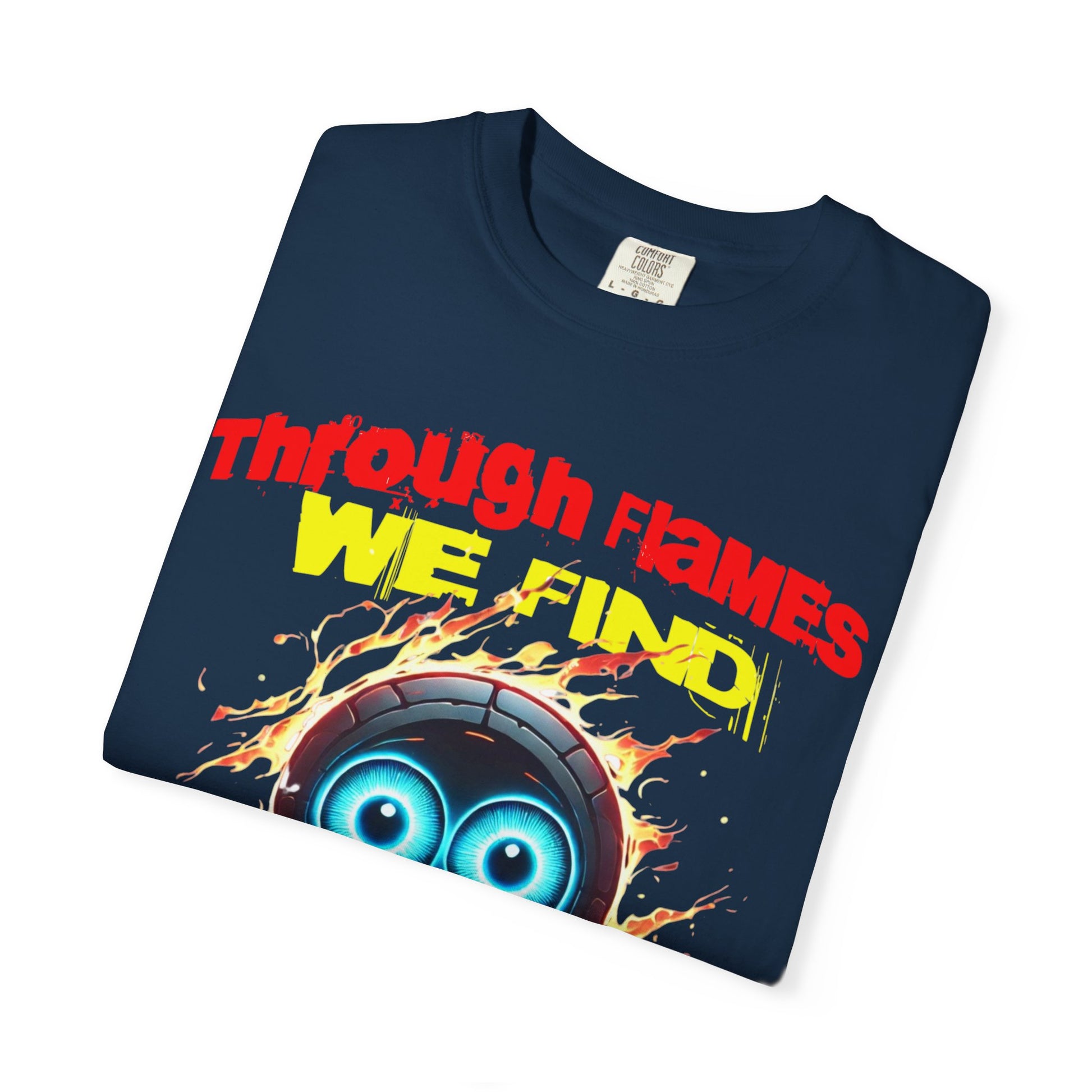 Through Flames Clarity T-shirt | Inspirational Graphic Tee for Youth, Unisex Casual Wear, Perfect Gift for Occasions, Motivational T-shirt