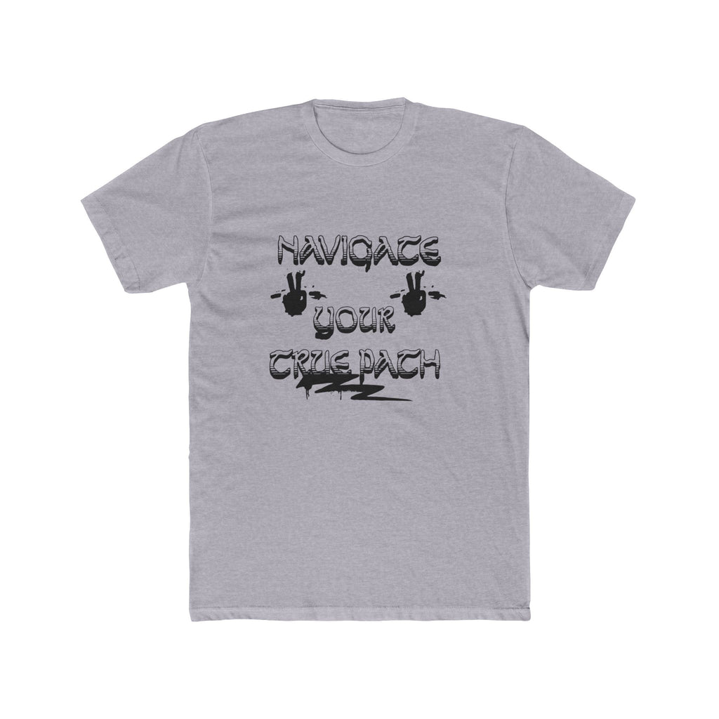Navigating Your True Path Unisex Cotton Crew Tee, Funny T-Shirt, Gift for Friends, Casual Wear, Quirky Outfit, Everyday Style