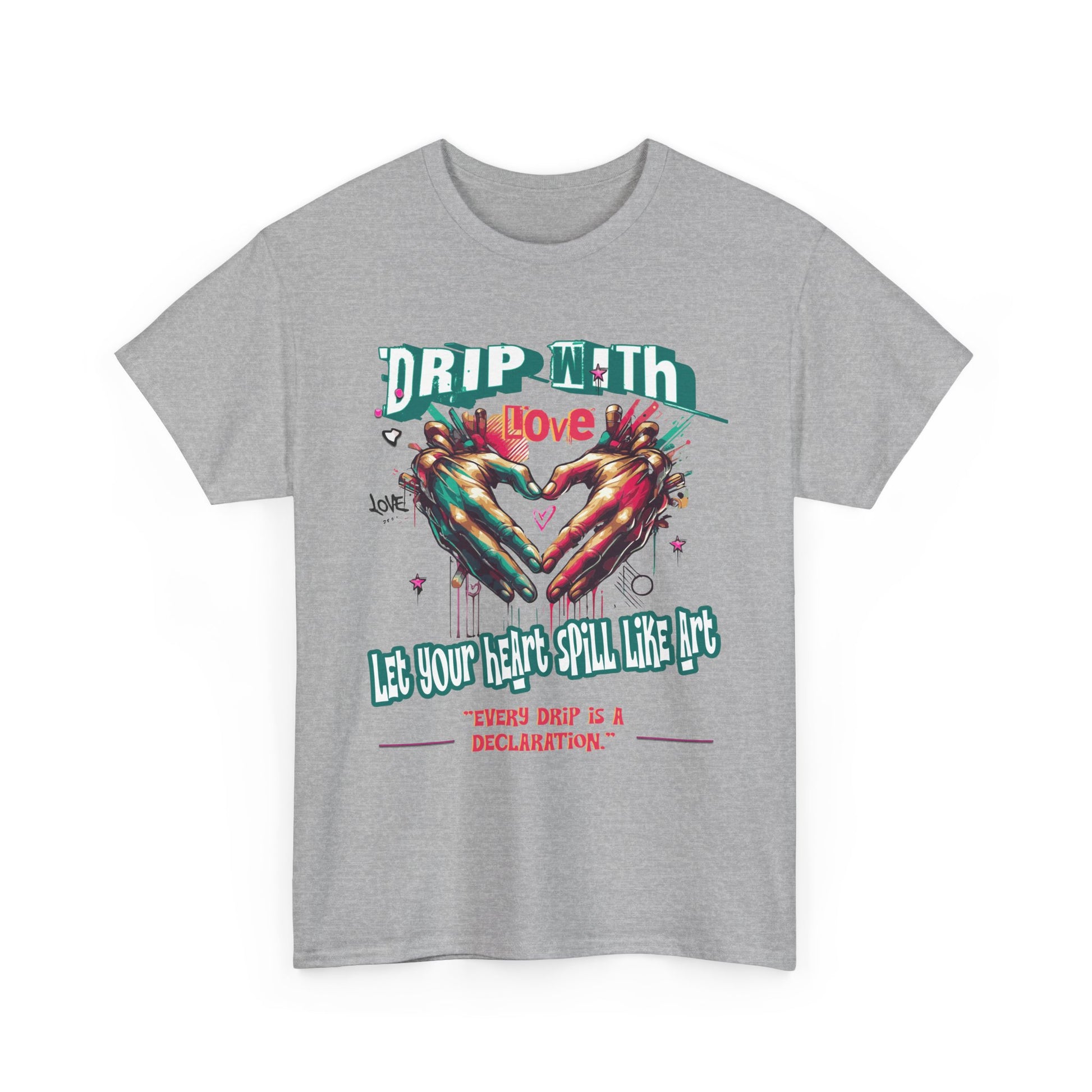 Graphic Tee: DRIP WITH Love Streetwear Design