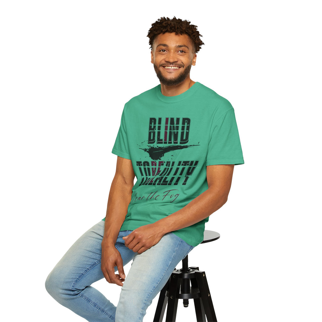 Unisex Garment-Dyed T-shirt with 'Blind to Reality - Clear the Fog' Design, Casual Wear, Gift for Dreamers, Inspirational Tee, [...]