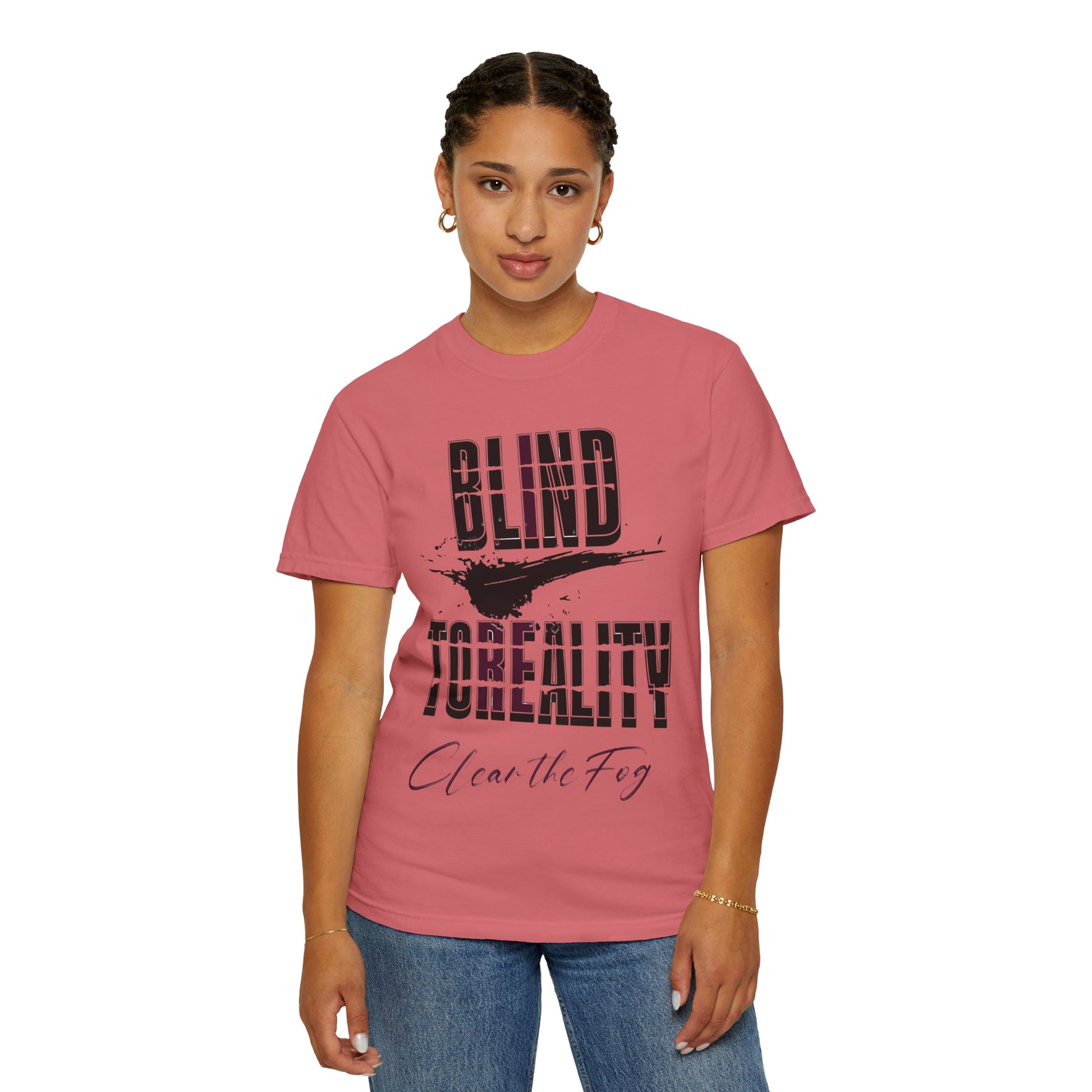 Unisex Garment-Dyed T-shirt with 'Blind to Reality - Clear the Fog' Design, Casual Wear, Gift for Dreamers, Inspirational Tee, [...]