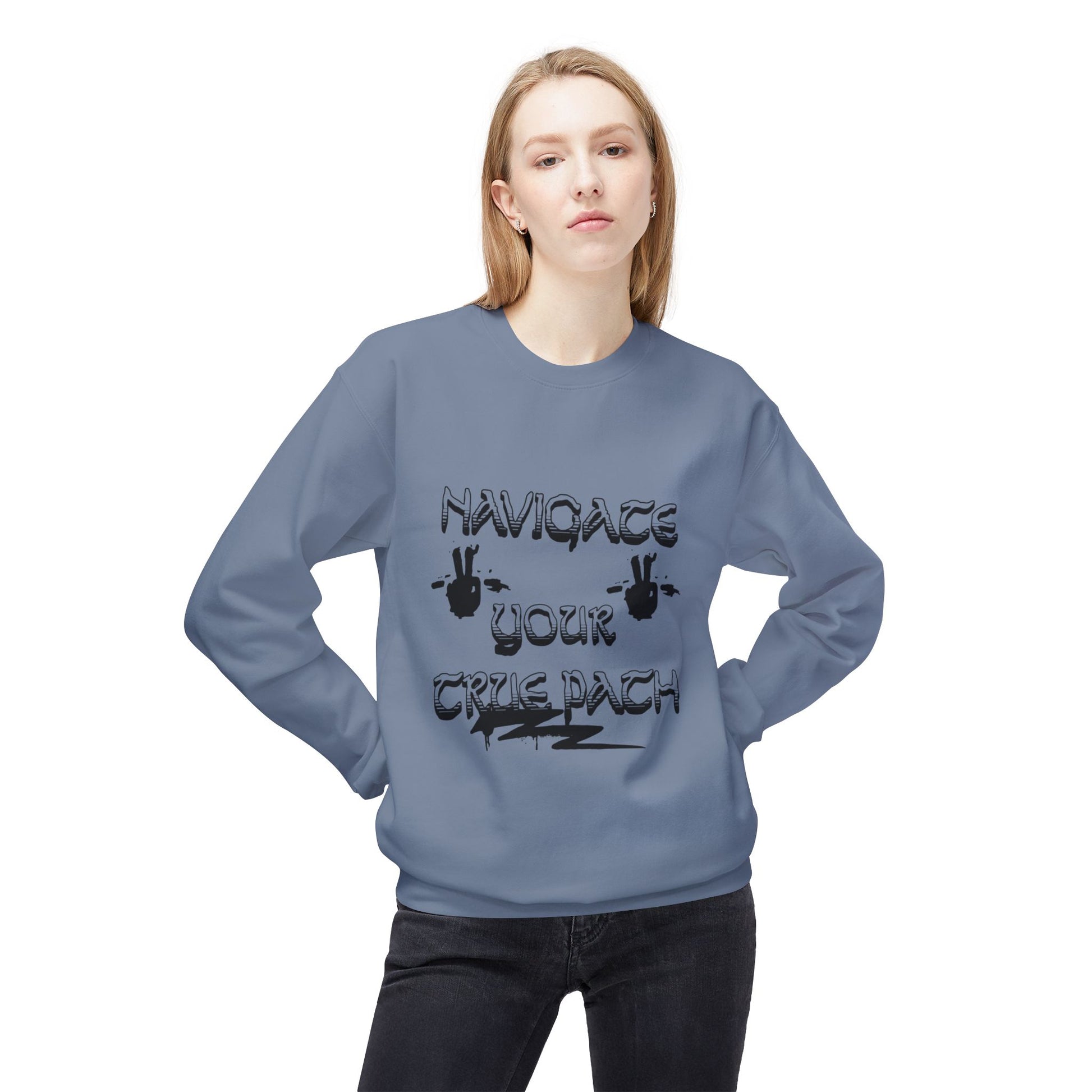 Navigate Your True Path Sweatshirt - Cozy Unisex Crewneck, Inspirational Gift for Friends, Adventure Lover Apparel, Motivational Clothing