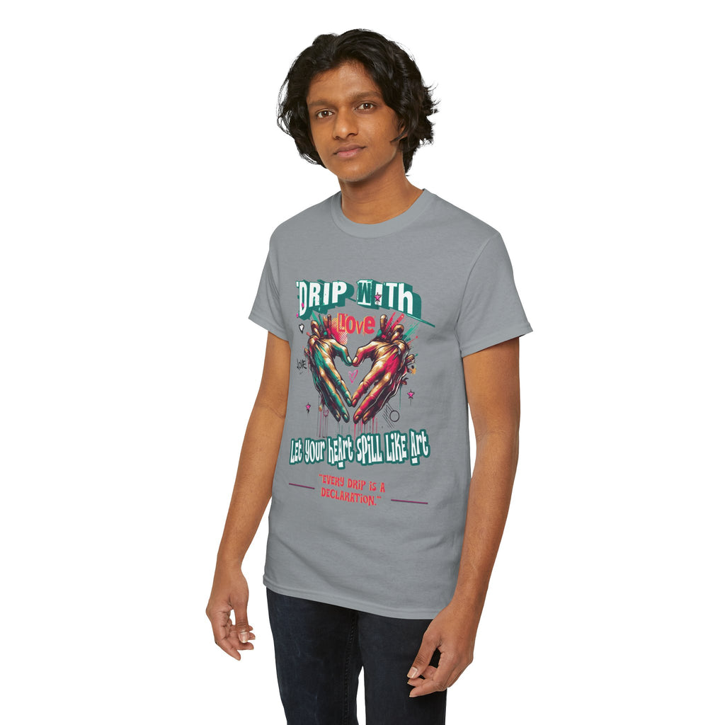 Graphic Tee: DRIP WITH Love Streetwear Design