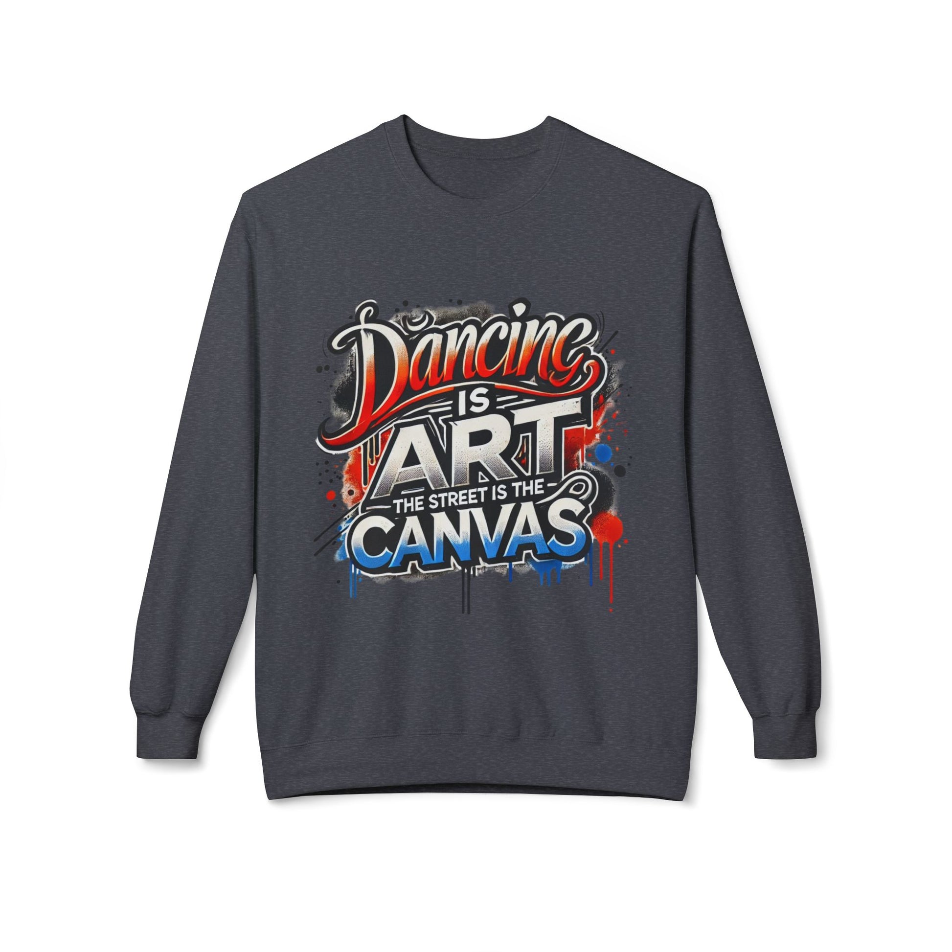 Dance Is Art Crewneck Sweatshirt, Unisex Fashion Sweatshirt, Art Lover Apparel, Gift for Dancers, Street Art Crew