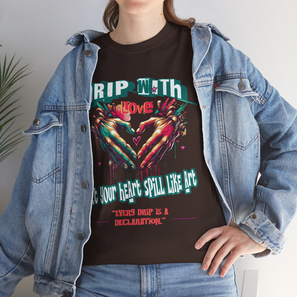 Graphic Tee: DRIP WITH Love Streetwear Design