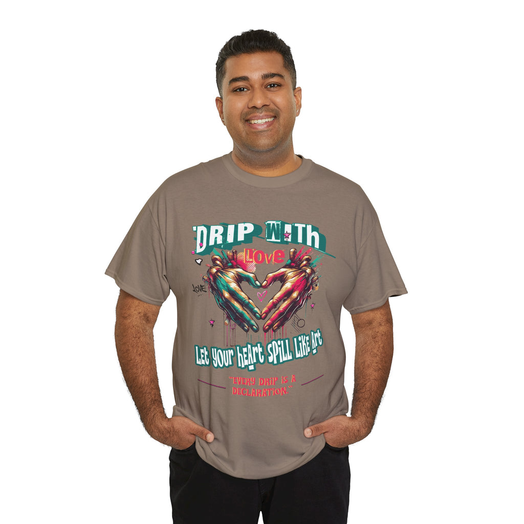 Graphic Tee: DRIP WITH Love Streetwear Design