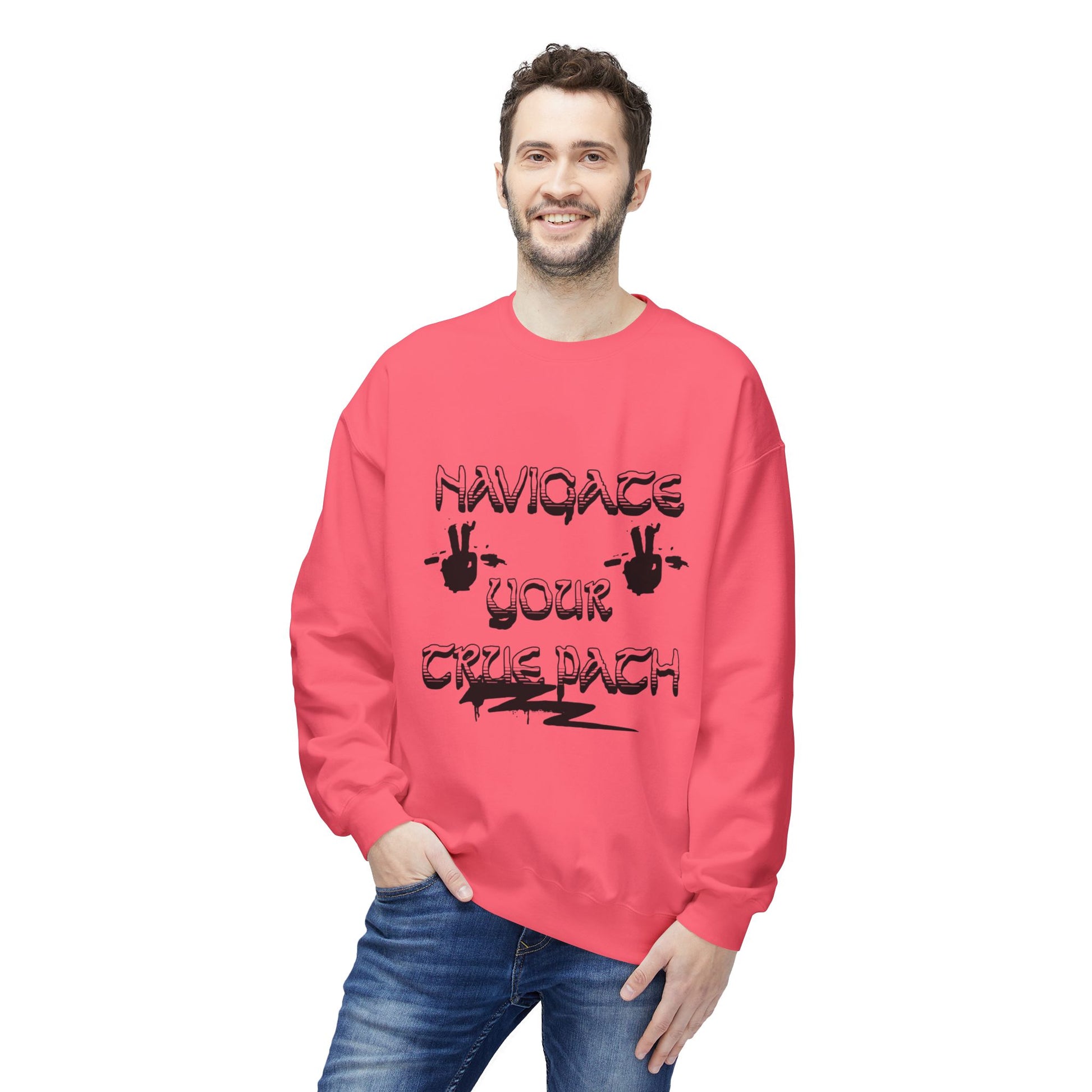 Navigate Your True Path Sweatshirt - Cozy Unisex Crewneck, Inspirational Gift for Friends, Adventure Lover Apparel, Motivational Clothing