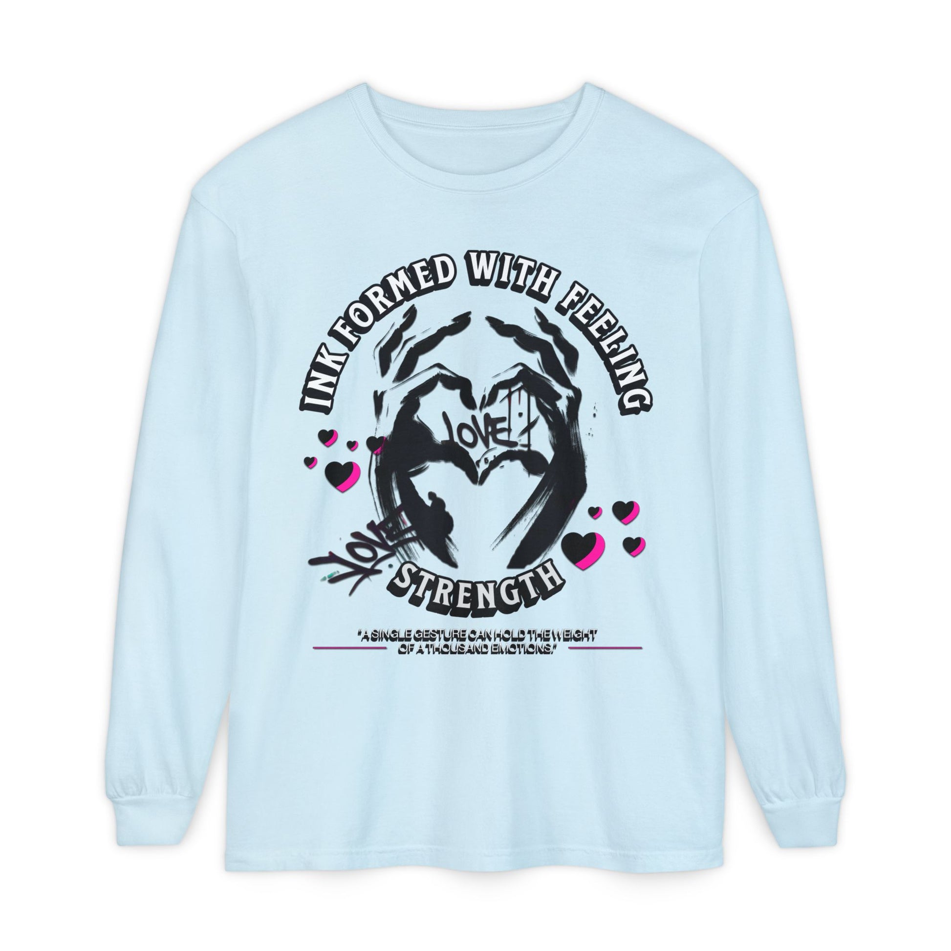 Wearable Art Long-Sleeve Tee  T-Shirt Love and Strength Graphic Design
