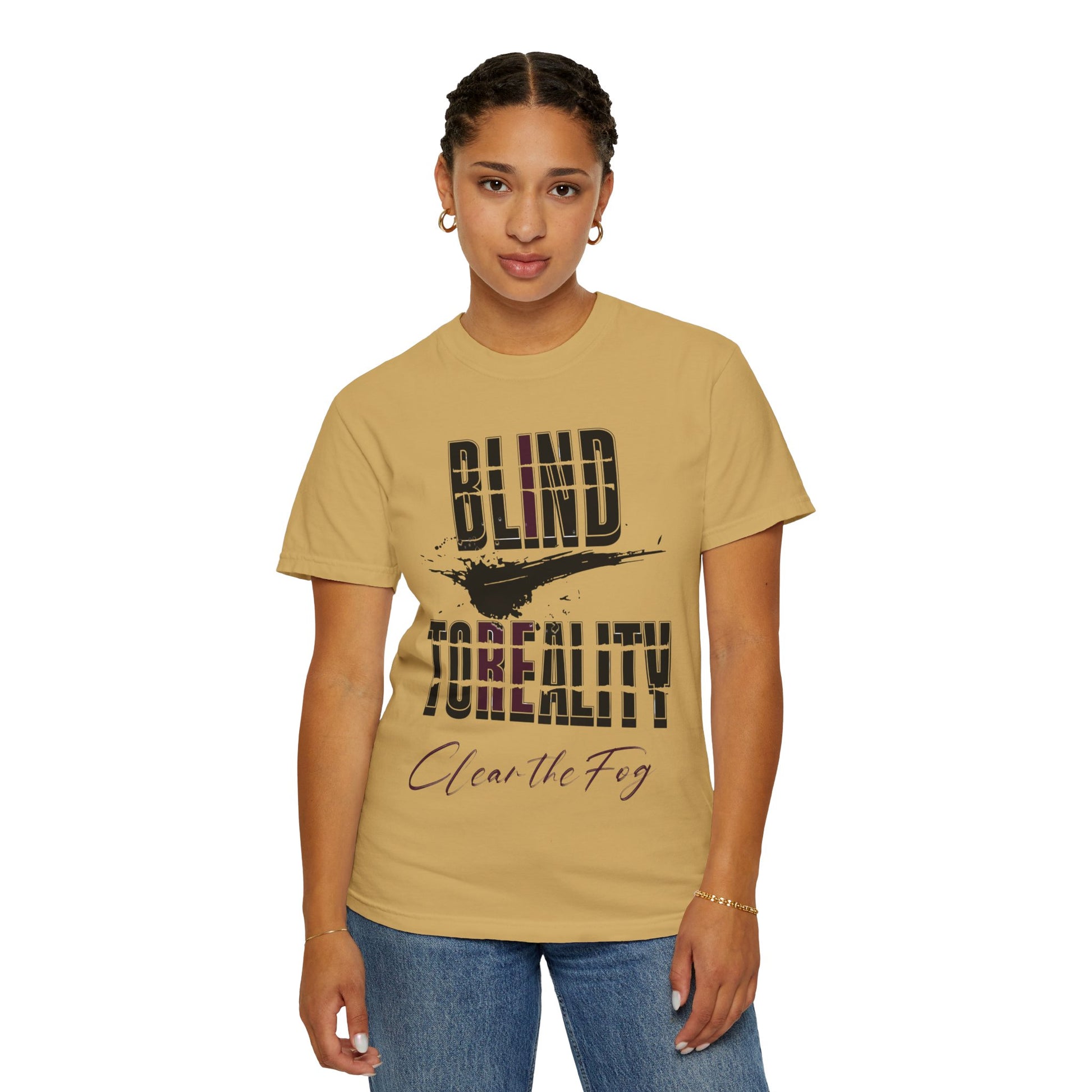 Unisex Garment-Dyed T-shirt with 'Blind to Reality - Clear the Fog' Design, Casual Wear, Gift for Dreamers, Inspirational Tee, [...]