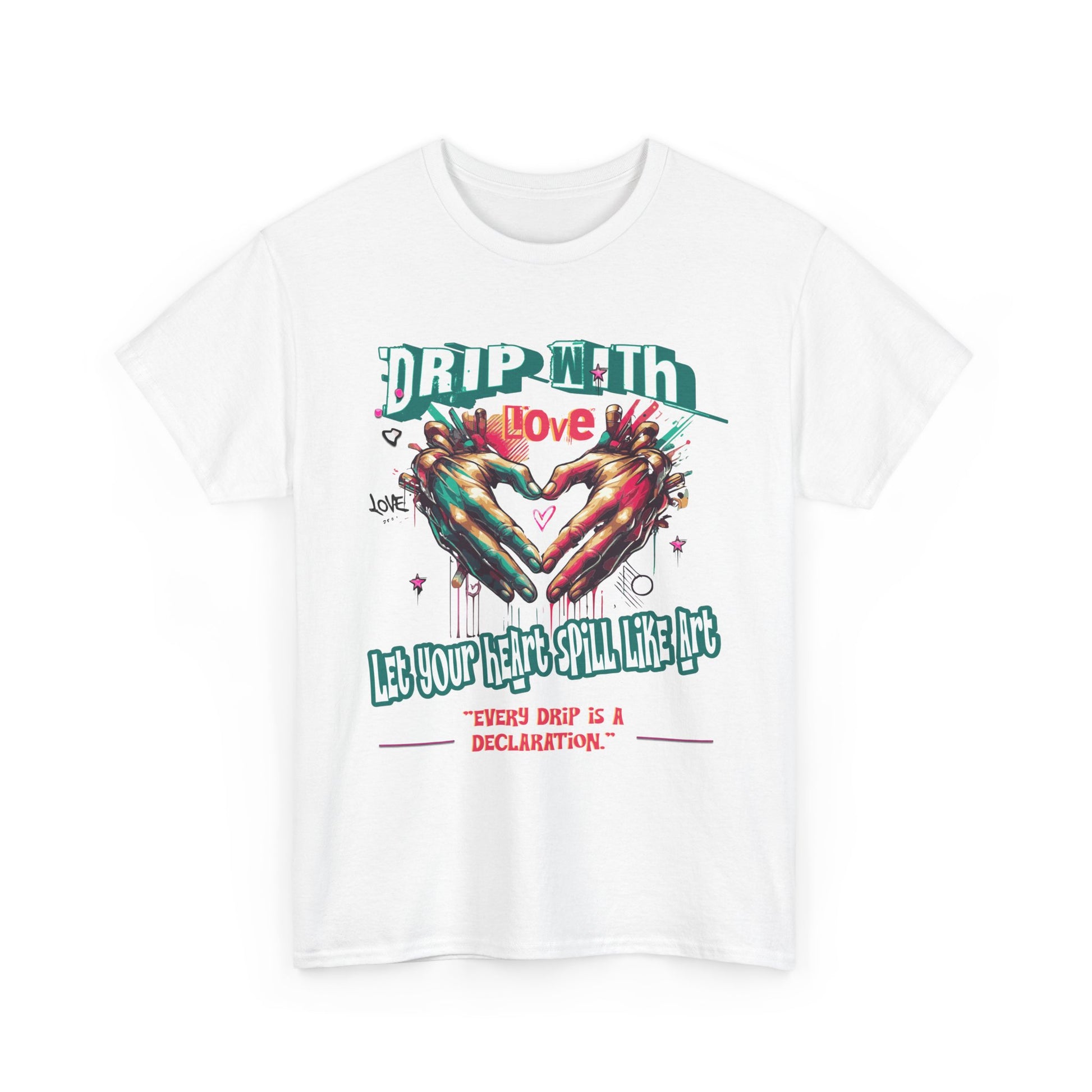 Graphic Tee: DRIP WITH Love Streetwear Design