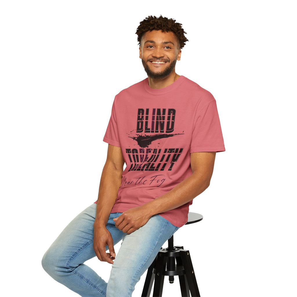 Unisex Garment-Dyed T-shirt with 'Blind to Reality - Clear the Fog' Design, Casual Wear, Gift for Dreamers, Inspirational Tee, [...]