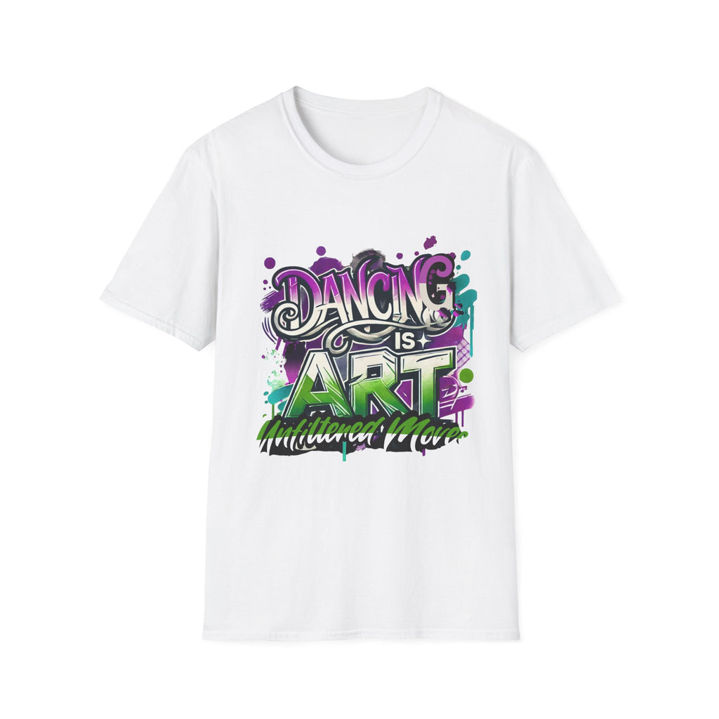Dance Tee Unisex Softstyle T-Shirt: Dancing is Art & Unfiltered Moves Design