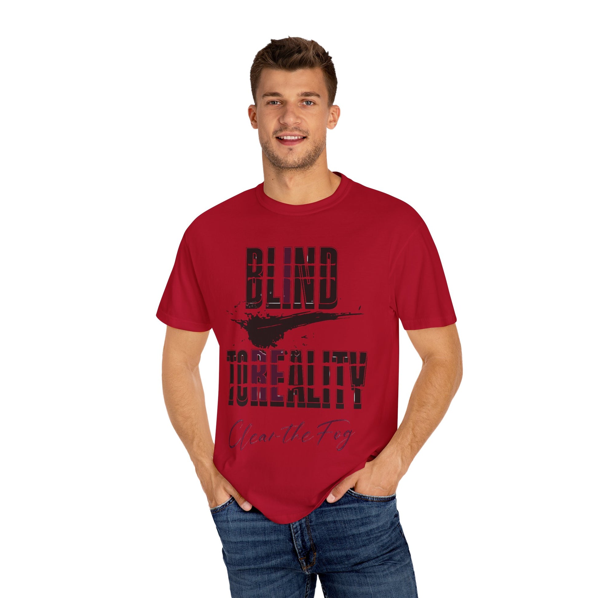 Unisex Garment-Dyed T-shirt with 'Blind to Reality - Clear the Fog' Design, Casual Wear, Gift for Dreamers, Inspirational Tee, [...]