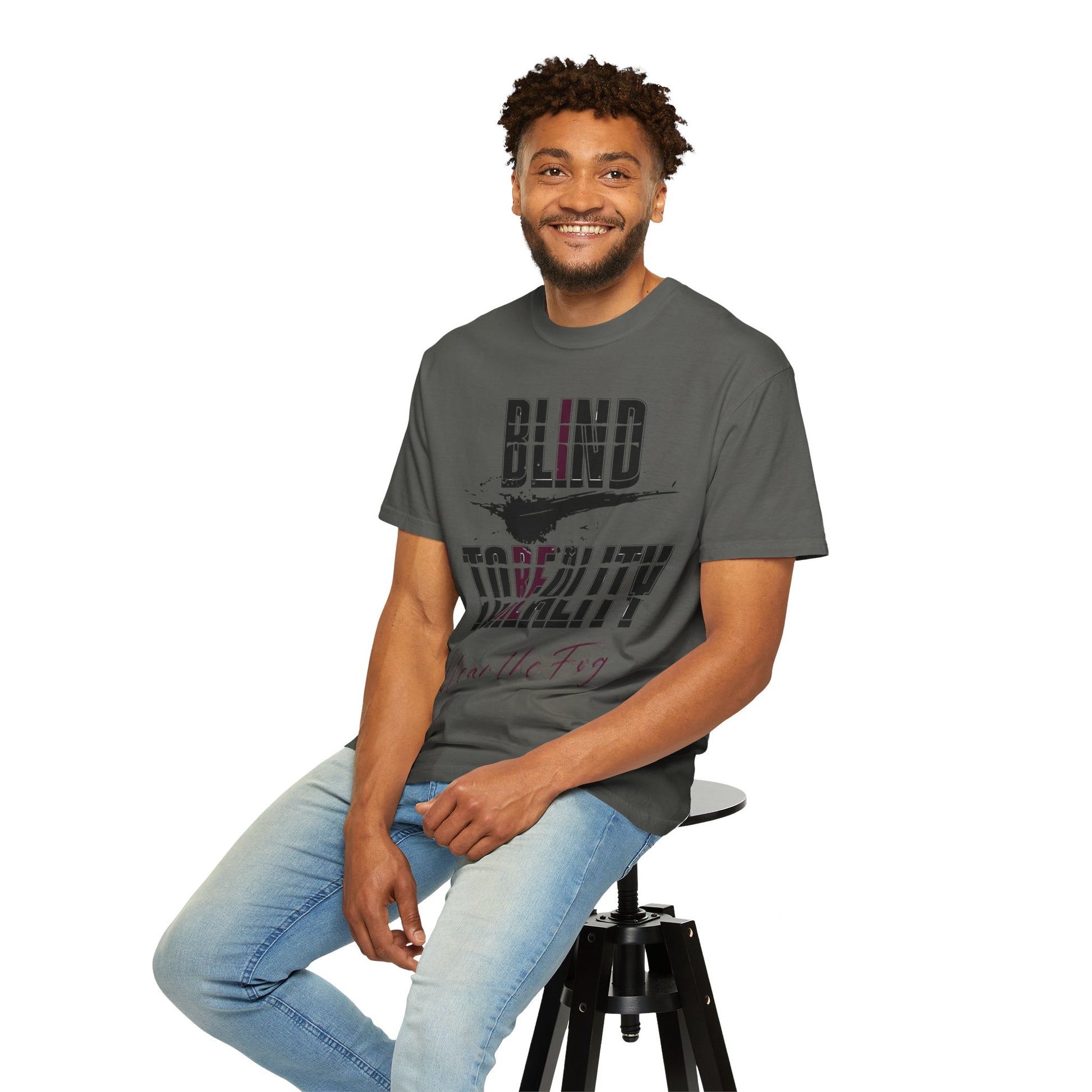 Unisex Garment-Dyed T-shirt with 'Blind to Reality - Clear the Fog' Design, Casual Wear, Gift for Dreamers, Inspirational Tee, [...]