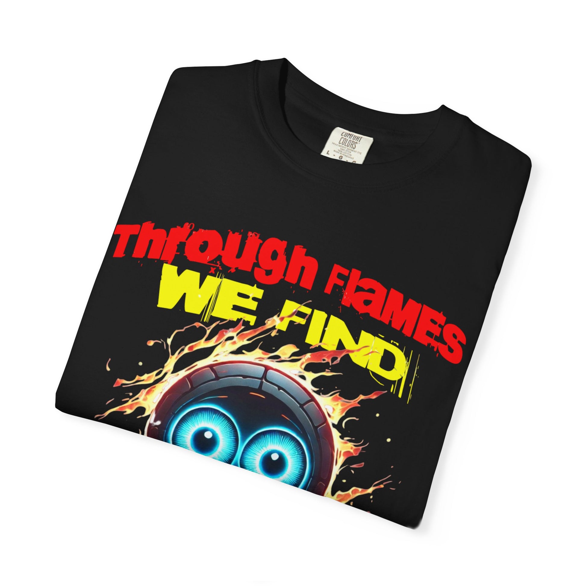 Through Flames Clarity T-shirt | Inspirational Graphic Tee for Youth, Unisex Casual Wear, Perfect Gift for Occasions, Motivational T-shirt