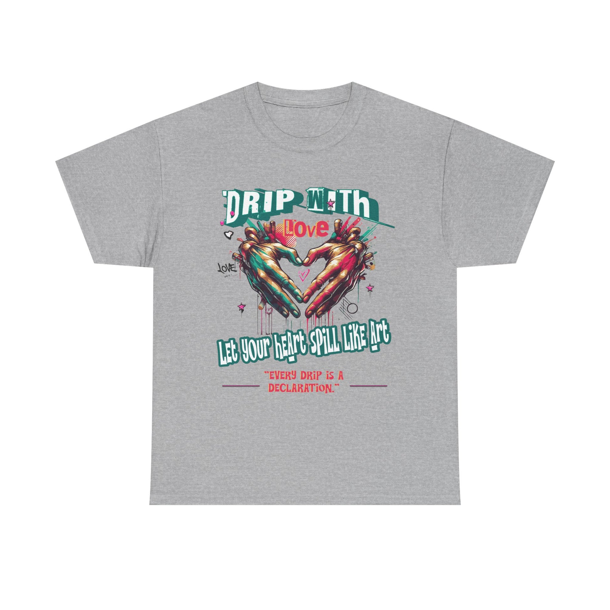 Graphic Tee: DRIP WITH Love Streetwear Design