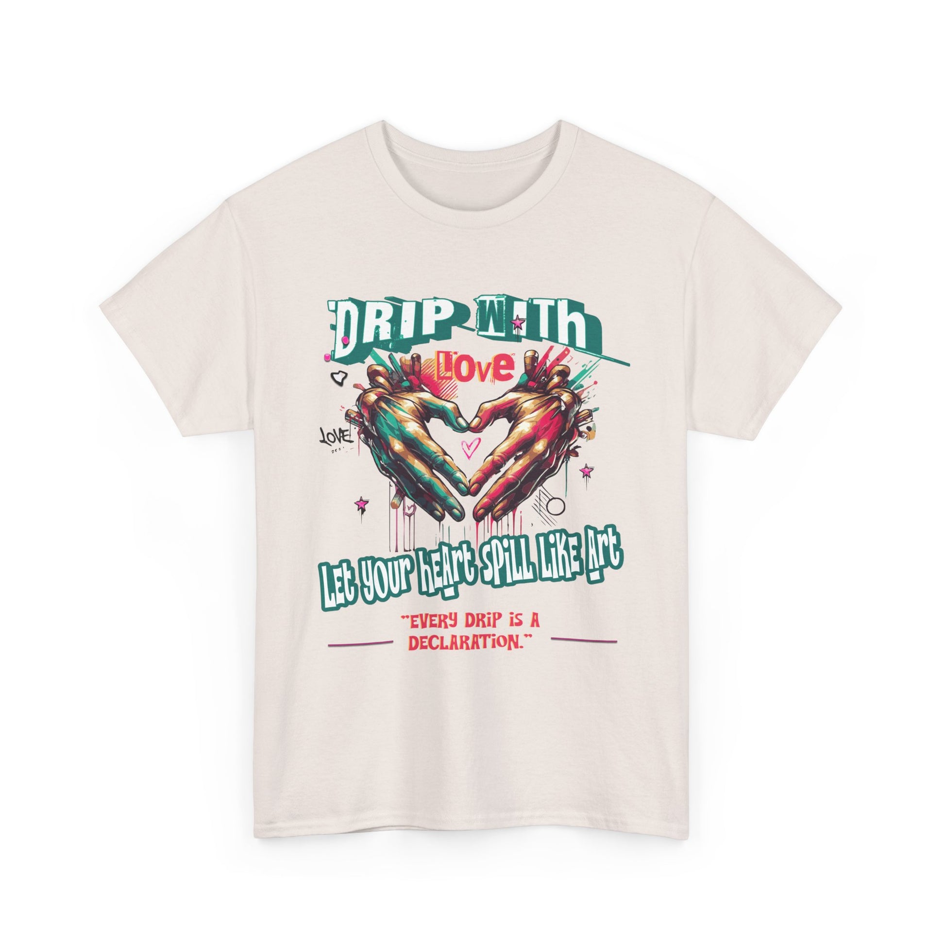 Graphic Tee: DRIP WITH Love Streetwear Design
