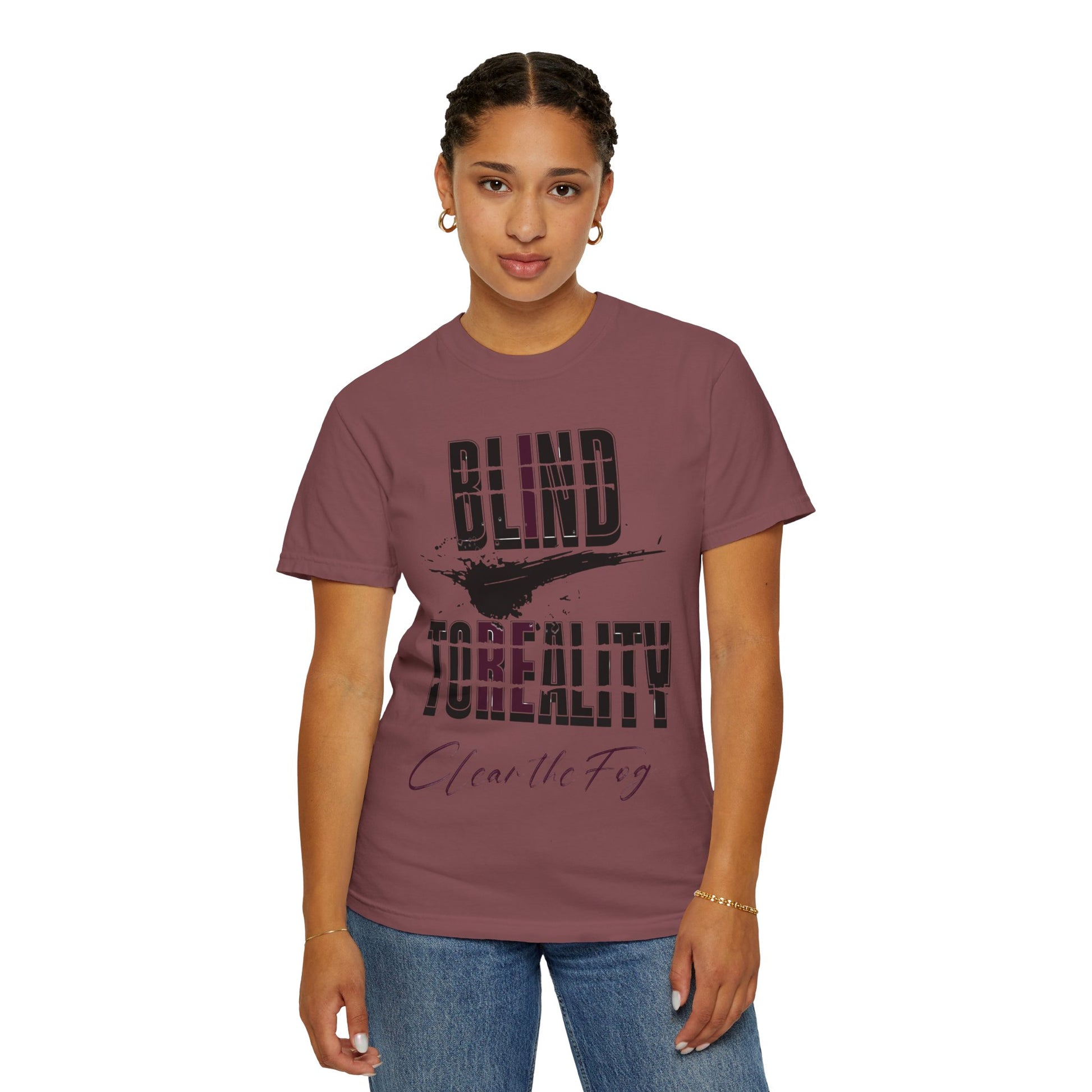 Unisex Garment-Dyed T-shirt with 'Blind to Reality - Clear the Fog' Design, Casual Wear, Gift for Dreamers, Inspirational Tee, [...]